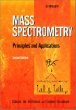 Mass Spectrometry : Principles and Applications
