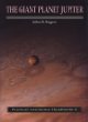 The Giant Planet Jupiter (Practical Astronomy Handbooks)