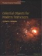 Celestial Objects for Modern Telescopes : Practical Amateur Astronomy Volume 2 (Practical Amateur Astronomy)