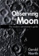 Observing the Moon : The Modern Astronomers Guide