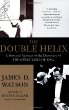 The Double Helix : A Personal Account of the Discovery of the Structure of DNA