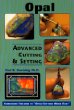 Opal: Advanced Cutting  Setting