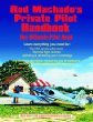 Rod Machados Private Pilot Handbook: The Ultimate Private Pilot Book