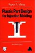 Plastic Part Design for Injection Molding : An Introduction