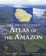 The Smithsonian Atlas of the Amazon