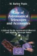 Care Of Astronomical Telescopes And Accessories: A Manual For The Astronomical Observer And Amateur Telescope Maker (Patrick Moores Practical Astronomy Series)
