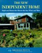 The New Independent Home: People and Houses That Harvest the Sun