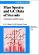 Mass Spectra and GC Data of Steroids : Androgens and Estrogens (Lopkowski/Ross: Frontiers in Electrochemistry)