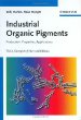 Industrial Organic Pigments : Production, Properties, Applications