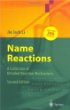 Name Reactions: A Collection of Detailed Reaction Mechanisms