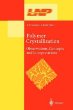 Polymer Crystallization: Observations, Concepts, and Illustrations (Lecture Notes in Physics, 606)