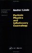 Particle Physics and Inflationary Cosmology (Contemporary Concepts in Physics Series)