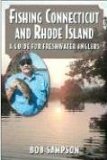 Fishing Connecticut and Rhode Island: A Guide for Freshwater Anglers