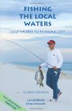 Fishing the Local Waters: Gulf Shores to Panama City (Fishing the Local Waters series)