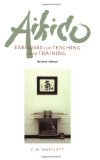 Aikido Exercises for Teaching and Training: Revised Edition