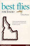 Best Flies for Idaho (Greycliff Best Flies Series, Vol. 1)
