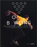 Bowling: How to Master the Game