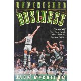 Unfinished Business: On and Off the Court With the 1990-91 Boston Celtics