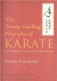 The Twenty Guiding Principles of Karate: The Spiritual Legacy of the Master