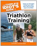 The Complete Idiot s Guide to Triathlon Training