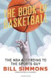The Book of Basketball: The NBA According to The Sports Guy