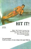 HIT IT!: The 80 year history of water skiing in the upper Midwest