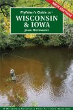 Flyfisher s Guide to Wisconsin and Iowa (Flyfisher s Guides)