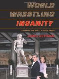 World Wrestling Insanity: The Decline and Fall of a Family Empire