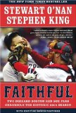 Faithful: Two Diehard Boston Red Sox Fans Chronicle the Historic 2004 Season