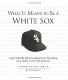 What It Means to Be a White Sox