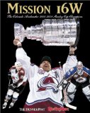 Mission 16W : Colorado Avalanche: 2000- 01 Stanley Cup Champions