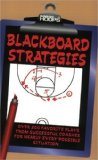 Blackboard Strategies: Over 200 Favorite Plays From Successful Coaches For Nearly Every Possible Situation (Winning hoops)