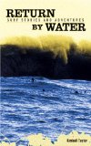 Return by Water: Surf Stories and Adventures