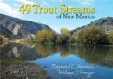 49 Trout Streams of New Mexico