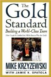 The Gold Standard: Building a World-Class Team (Business Plus)