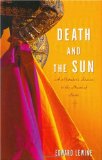 Death and the Sun: A Matador s Season in the Heart of Spain