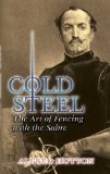 Cold Steel: The Art of Fencing with the Sabre (Dover Books on History, Political and Social Science)
