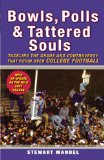 Bowls, Polls, and Tattered Souls: Tackling the Chaos and Controversy That Reign over College Football