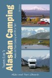 Traveler s Guide to Alaskan Camping: Alaska and Yukon Camping With RV or Tent (Traveler s Guide series)