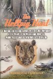 The Hellpig Hunt: A Hunting Adventure in the Wild Wetlands at the Mouth of the Mississippi River by Middle Aged Lunatics Who Refuse to Grow Up