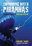 Swimming with Piranhas: Surviving the Politics of Professional Wrestling