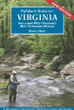 Flyfisher s Guide to Virginia: Including West Virginia s Best Fly Fishing Waters (Flyfishers Guide) (Revised April, 2010)