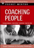 Coaching People: Expert Solutions to Everyday Challenges (Pocket Mentor)