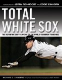 Total White Sox: The Definitive Encyclopedia of the World Champion Franchise