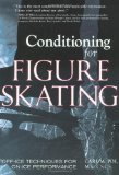 Conditioning for Figure Skating: Off-Ice Techniques for On-Ice Performance