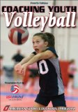 Coaching Youth Volleyball - 4th Edition (Coaching Youth Sports Series)