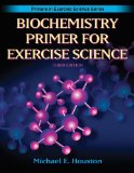 Biochemistry Primer for Exercise Science (Primers in Exercise Science)