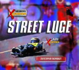 Street Luge in the X Games (Kid s Guide to the X Games)