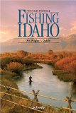 Fishing Idaho: An Angler s Guide, Second Edition