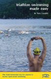 Triathlon Swimming Made Easy: The Total Immersion Way for Anyone to Master Open-Water Swimming